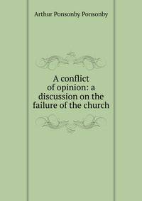 A conflict of opinion: a discussion on the failure of the church