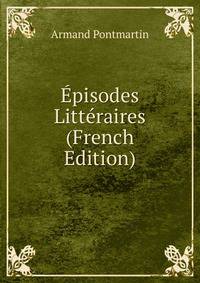 Episodes Litteraires (French Edition)