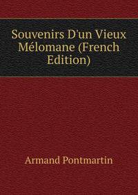 Souvenirs D'un Vieux M?lomane (French Edition)
