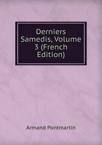 Derniers Samedis, Volume 3 (French Edition)