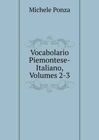 Vocabolario Piemontese-Italiano, Volumes 2-3