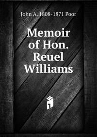 Memoir of Hon. Reuel Williams