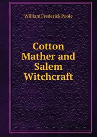 Cotton Mather and Salem Witchcraft