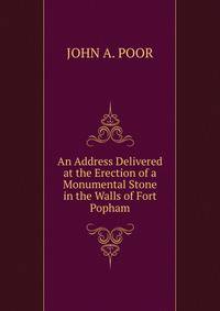 An Address Delivered at the Erection of a Monumental Stone in the Walls of Fort Popham