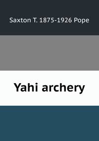 Yahi archery