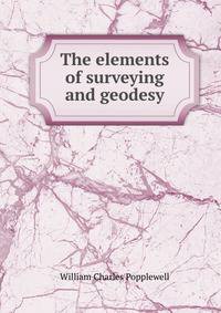 The elements of surveying and geodesy