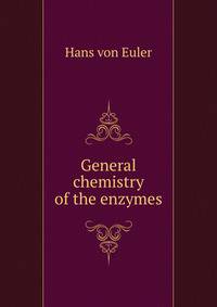 General chemistry of the enzymes