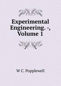Experimental Engineering. -, Volume 1