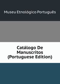 Catalogo De Manuscritos (Portuguese Edition)