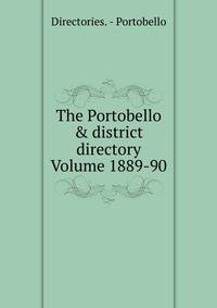 The Portobello &amp; district directory Volume 1889-90