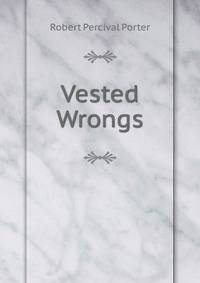 Vested Wrongs