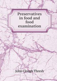 Preservatives in food and food examination