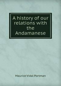A history of our relations with the Andamanese