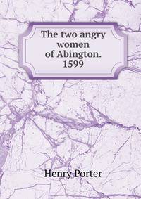 The two angry women of Abington. 1599