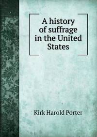 A history of suffrage in the United States.