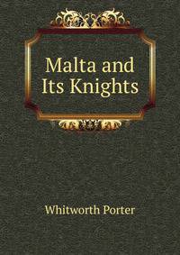 Malta and Its Knights