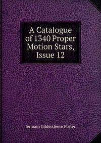A Catalogue of 1340 Proper Motion Stars, Issue 12