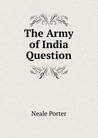 The Army of India Question