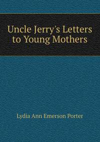 Uncle Jerry's Letters to Young Mothers