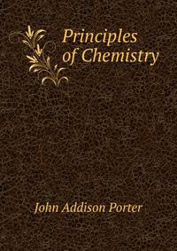 Principles of Chemistry .