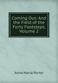 Coming Out: And the Field of the Forty Footsteps, Volume 2