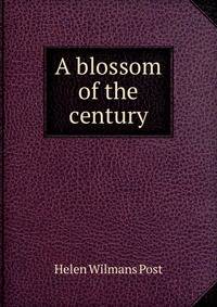 A blossom of the century