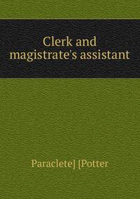 Clerk and magistrate's assistant