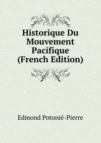 Historique Du Mouvement Pacifique (French Edition)