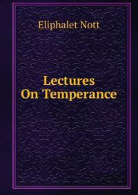 Lectures On Temperance