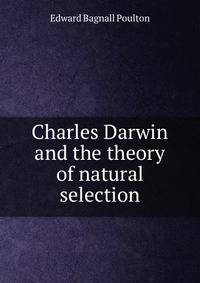 Charles Darwin and the theory of natural selection
