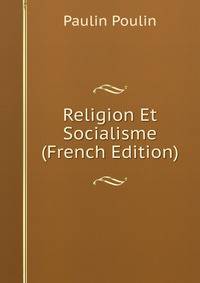 Religion Et Socialisme (French Edition)