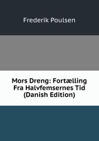 Mors Dreng: Fort?lling Fra Halvfemsernes Tid (Danish Edition)
