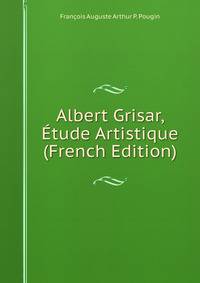 Albert Grisar, Etude Artistique (French Edition)