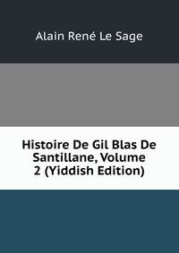 Histoire De Gil Blas De Santillane, Volume 2 (Yiddish Edition)