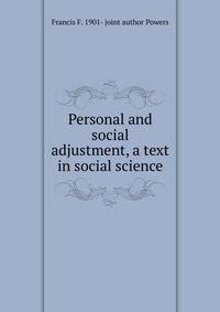Personal and social adjustment, a text in social science