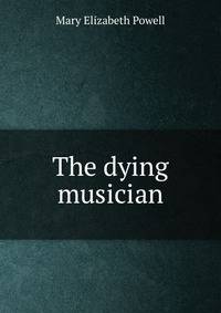 The dying musician