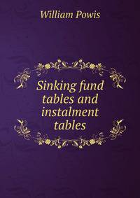 Sinking fund tables and instalment tables