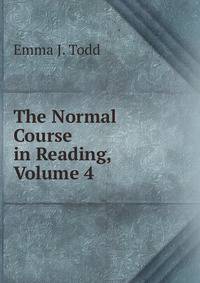 The Normal Course in Reading, Volume 4