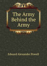 The Army Behind the Army