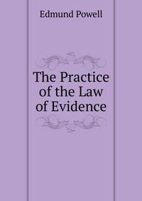 The Practice of the Law of Evidence