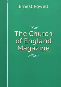 The Church of England Magazine.