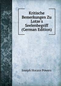 Kritische Bemerkungen Zu Lotze's Seelenbegriff (German Edition)