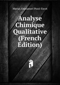 Analyse Chimique Qualitative (French Edition)