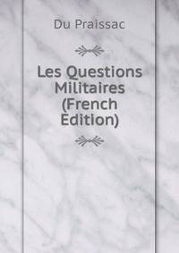 Les Questions Militaires (French Edition)