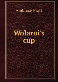 Wolaroi's cup