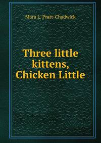Three little kittens, Chicken Little