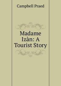Madame Izan: A Tourist Story