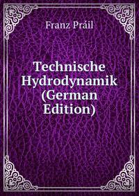 Technische Hydrodynamik (German Edition)