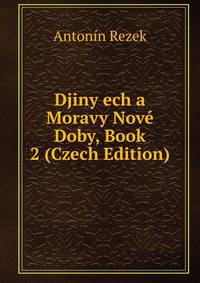 Djiny ech a Moravy Nove Doby, Book 2 (Czech Edition)