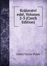 Kralovstvi eske, Volumes 2-3 (Czech Edition)